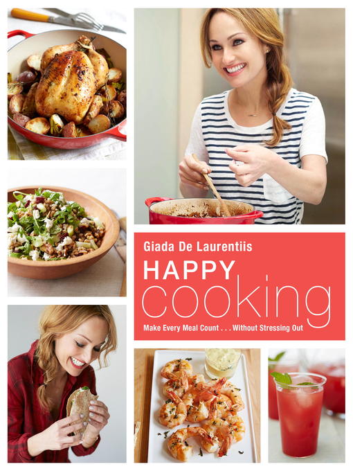 Title details for Happy Cooking by Giada De Laurentiis - Wait list